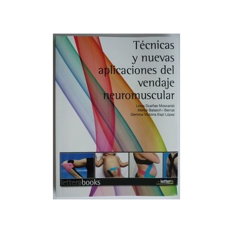 Libro Técnicas y Nuevas Aplicaciones del Vendaje Neuromuscular